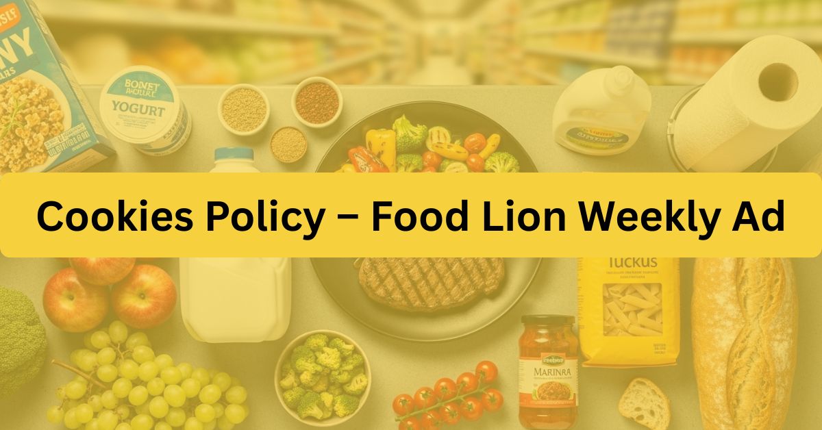 Cookies-Policy-–-Food-Lion-Weekly-Ad